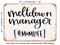 DECORATIVE METAL SIGN - Meltdown Manager - 3 - Vintage Rusty Look